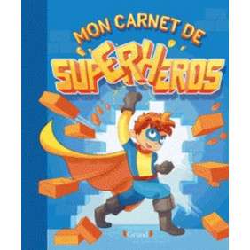 MON CARNET DE SUPER-HEROS