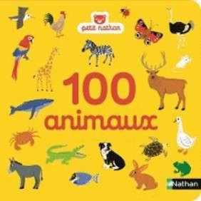 Mes 100 premiers animaux - De 0 à 2 ans