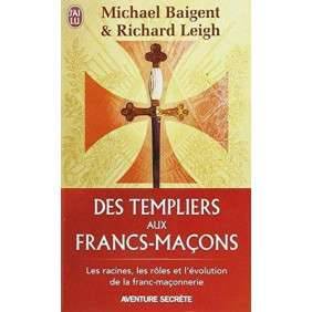 DES TEMPLIERS AUX FRANCS-MACONS