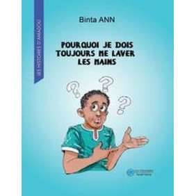 Pourquoi je dois toujours me laver les mains - BINTA ANN