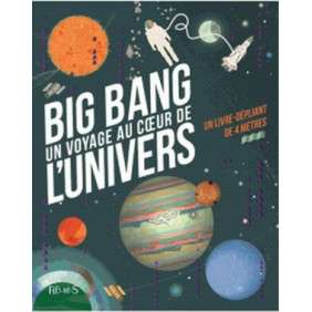 BIG BANG : VOYAGE AU COEUR DE L'UNIVERS