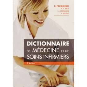 DICTIONNAIRE DE MEDECINE ET DE SOINS INFIRMIERS, 2E ED.