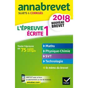 ANNALES ANNABREVET 2018 LA PREMIERE EPREUVE ECRITE