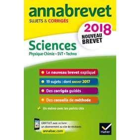 ANNALES ANNABREVET 2018 PHYSIQUE-CHIMIE, SVT, TECHNOLOGIE