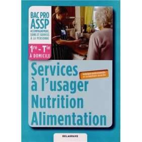 SERVICES A L'USAGER NUTRITION ALIMENTATION 1E TERM BAC PRO ASSP ELEVE
