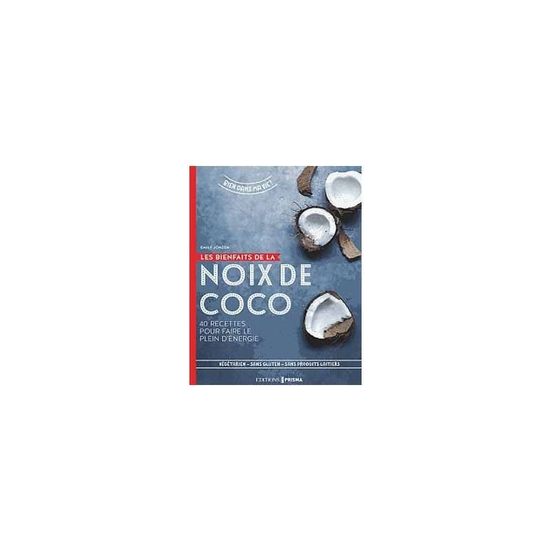 LES BIENFAITS DE LA NOIX DE COCO LES BIENFAITS DE LA NOIX DE COCO