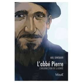 L'abbé Pierre - L'insurrection de la bonté - A partir de 12 ans