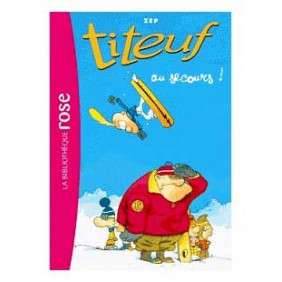 TITEUF 10 -AU SECOURS !