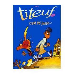 TITEUF T04 C'EST PO JUSTE ZEP