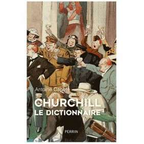 CHURCHILL,LE DICTIONNAIRE-ANTOINE CAPET