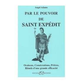 PAR LE POUVOIR DE SAINT-EXPEDIT