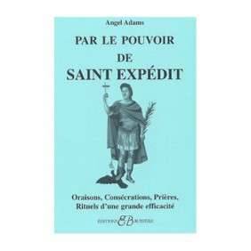 PAR LE POUVOIR DE SAINT-EXPEDIT