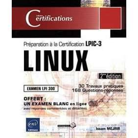 LINUX - PREPARATION A LA CERTIFICATION LPIC-3 (EXAMEN LPI 301) - 2IEME EDITION