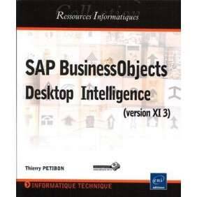 SAP BUSINESSOBJECTS - DESKTOP INTELLIGENCE (VERSION XI 3)