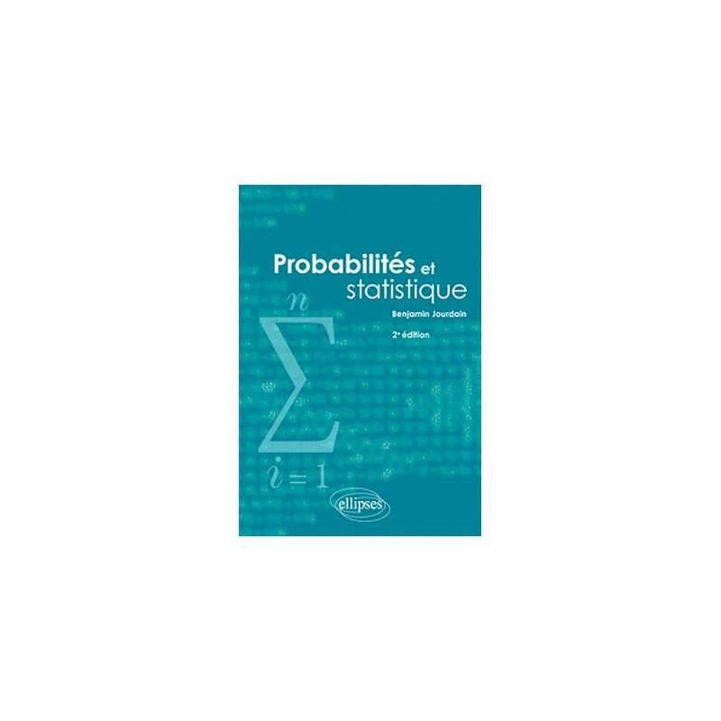 PROBABILITES ET STATISTIQUES 2EME EDITION PROBABILITES ET STATISTIQUES 2EME EDITION