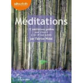 MEDITATIONS - 12 MEDITATIONS GUIDEES POUR S OUVRIR A SOI ET AUX AUTRES