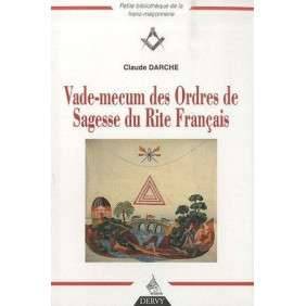 VADE-MECUM DES ORDRES DE SAGESSE DU RITE FRAN