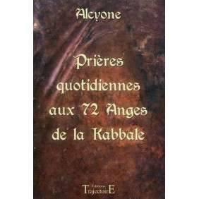PRIERES QUOTIDIENNES AUX 72 ANGES DE LA KABBALE