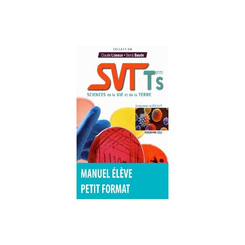 SVT TERMINALE S SPECIALITE MANUEL PETIT FORMAT 2012 SVT TERMINALE S SPECIALITE MANUEL PETIT FORMAT 2012