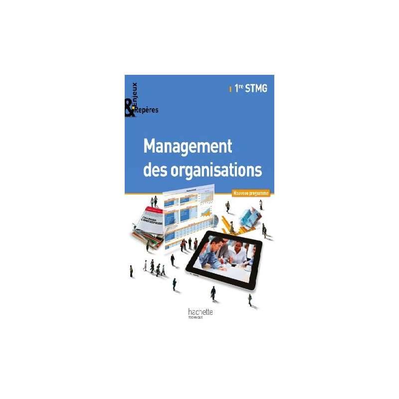 MANAGEMENT DES ORGANISATIONS 1ER STMG MANAGEMENT DES ORGANISATIONS 1ER STMG