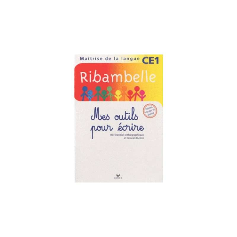 RIBAMBELLE CE1 SERIES ROUGE ET JAUNE MES OUTILS POUR ECRIRE