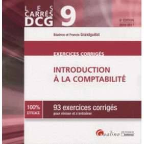 CARRES EXOS DCG 9 - EXERCICES D'INTRODUCTION A LA COMPTABILITE 2016-2017, 6EME ED.
