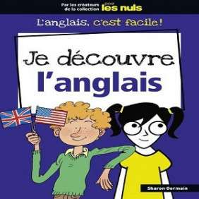 JE DECOUVRE L'ANGLAIS POUR LES NULS