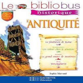 LE BIBLIOBUS N 21 CE2 - L'ANTIQUITE - CAHIER D'ACTIVITES