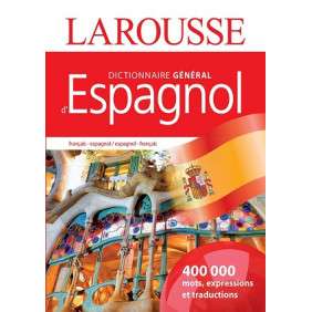 Dictionnaire général d'espagnol - Edition bilingue français-espagnol - Grand Format