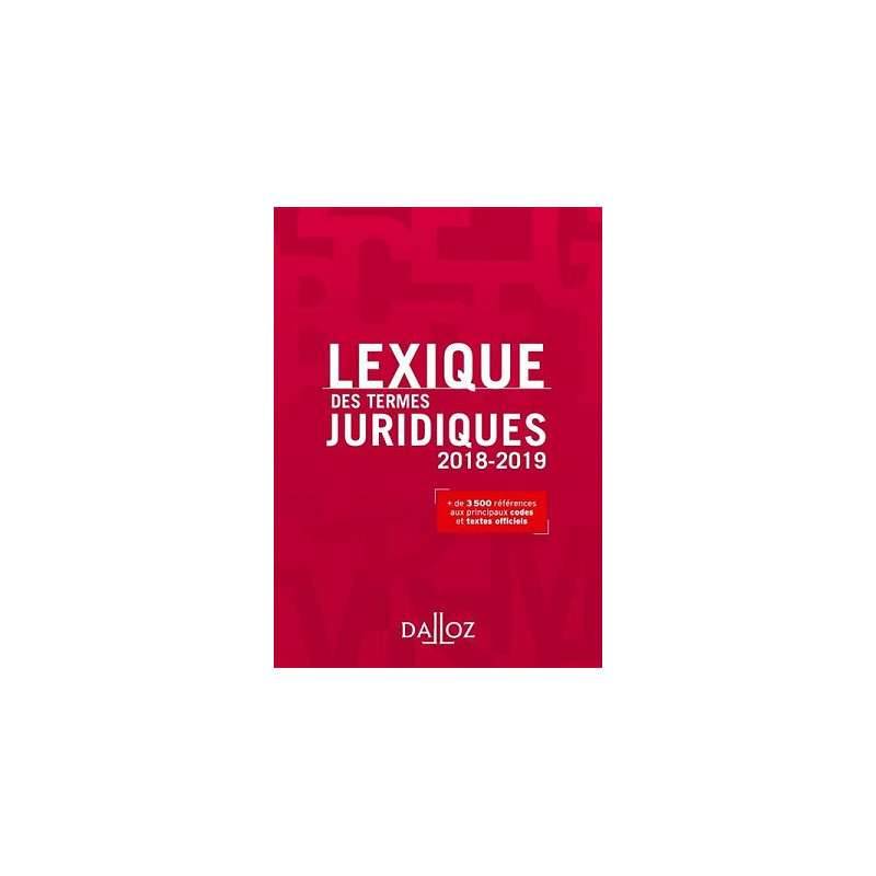 LEXIQUE DES TERMES JURIDIQUES 20182019 26E ED. Libraire de France