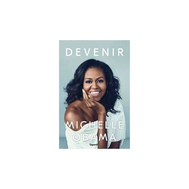 DEVENIR MICHELLE OBAMA DEVENIR MICHELLE OBAMA