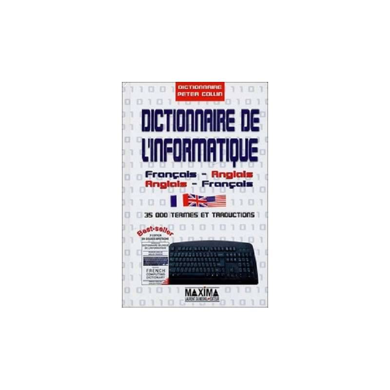 DICTIONNAIRE BILINGUE INFORMATIQUE DICTIONNAIRE BILINGUE INFORMATIQUE