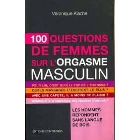 100 questions de femmes sur l'orgasme masculin