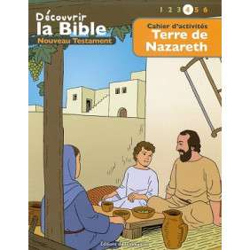 Découvrir La Bible - Nouveau Testament - Terre De Nazareth Volume 4