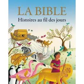LA BIBLE, HISTOIRE AU FIL DES JOURS