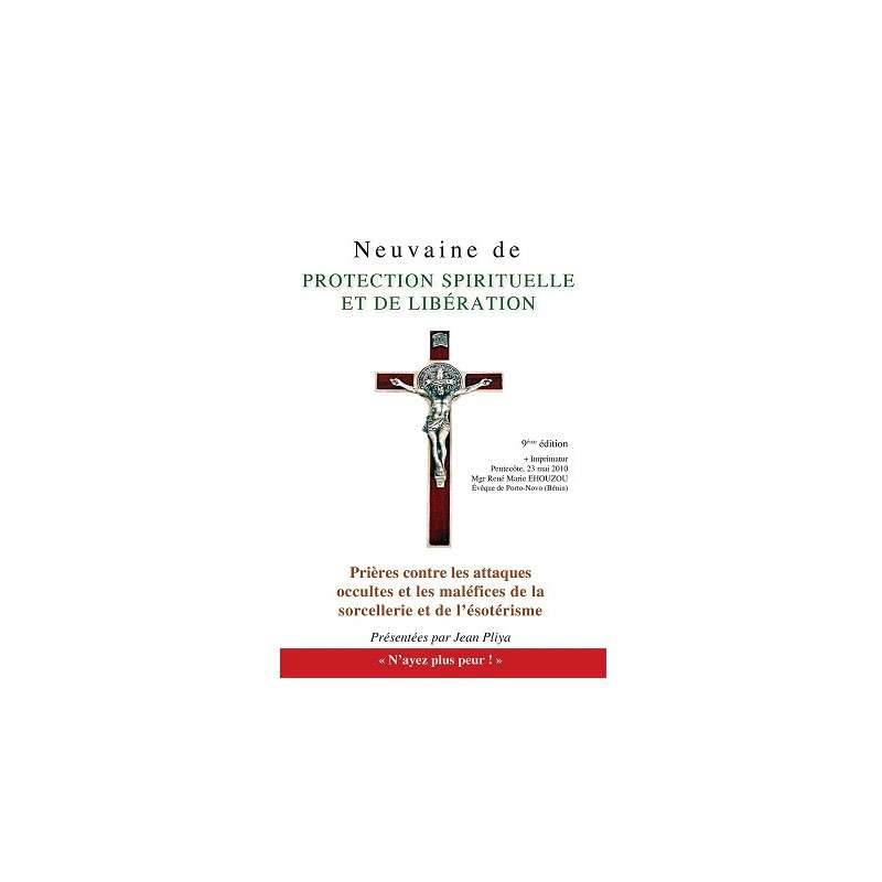NEUVAINE DE PROTECTION SPIRITUELLE NEUVAINE DE PROTECTION SPIRITUELLE