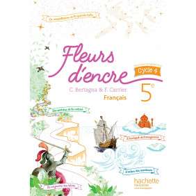 Français 5e cycle 4 Fleurs d'encre Edition 2016