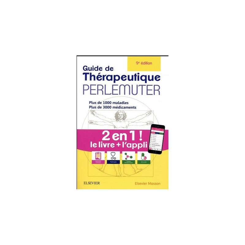 GUIDE DE THERAPEUTIQUE PERLEMUTER (LIVRE + APPLICATION) - CAMPUS GUIDE DE THERAPEUTIQUE PERLEMUTER (LIVRE + APPLICATION) - CAMPUS