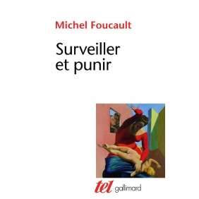 SURVEILLER ET PUNIR(NAISSANCE DE LA PRISON)