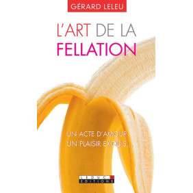 L'ART DE LA FELLATION - L'ART DU CUNNILINGUS