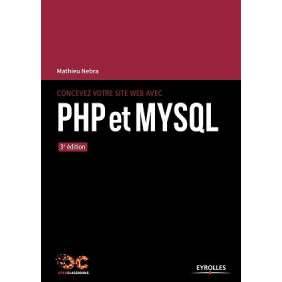CONCEVEZ VOTRE SITE WEB AVEC PHP ET MYSQL
