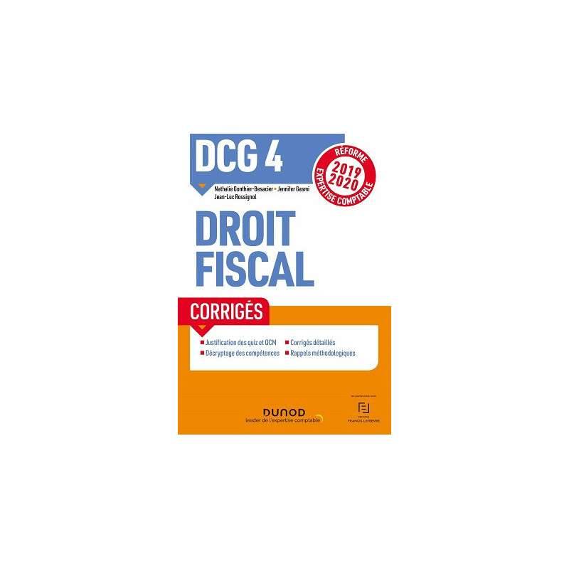 DCG 4, DROIT FISCAL : CORRIGES DCG 4, DROIT FISCAL : CORRIGES