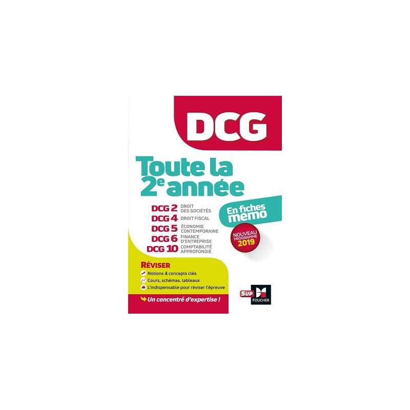DCG : TOUTE LA 2E ANNEE DU DCG 2, 4, 5, 6, 10 EN FICHES - REVISION DCG : TOUTE LA 2E ANNEE DU DCG 2, 4, 5, 6, 10 EN FICHES - REVISION
