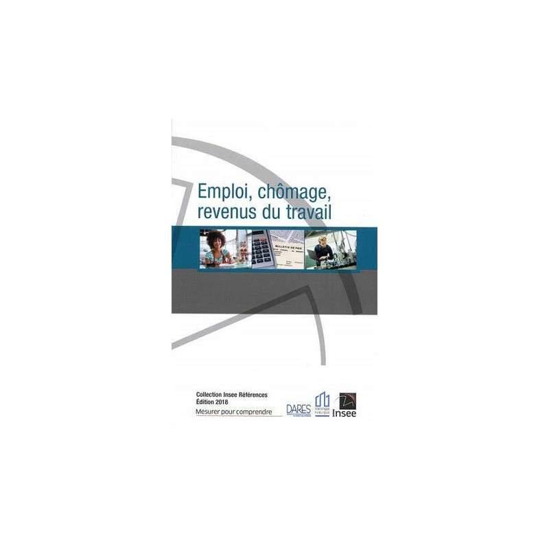 EMPLOI, CHOMAGE, REVENUS DU TRAVAIL EMPLOI, CHOMAGE, REVENUS DU TRAVAIL