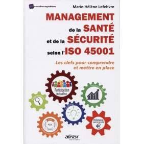 MANAGEMENT DE LA SANTE ET DE LA SECURITE SELON ISO 45001