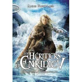 LES HERITIERS D'ENKIDIEV - TOME 7 LE CONQUERANT