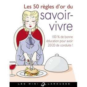 LES 50 REGLES D'OR DU SAVOIR-VIVRE