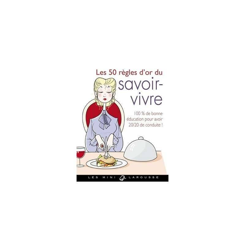 Les 50 Règles D'or Du Savoir-vivre Pdf Accueil Librairie LES 50 REGLES D'OR DU SAVOIR-VIVRE