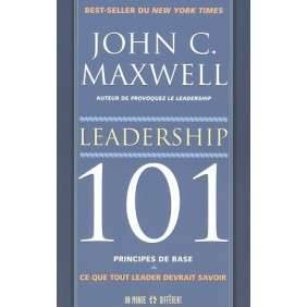 Leadership 101 - Principes de base : ce que tout leader devrait savoir - Grand Format