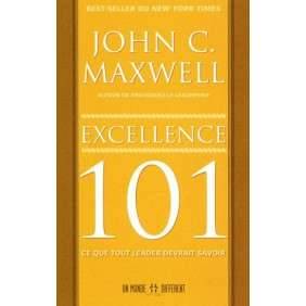 Excellence 101 - Ce que tout leader devrait savoir